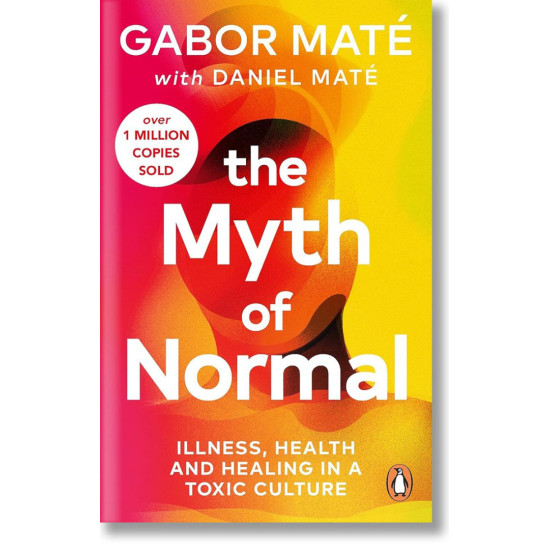 The Myth of Normal | Габор Мате