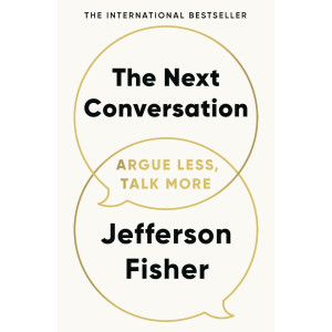 The Next Conversation: Argue Less, Talk More