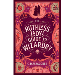 The Ruthless Lady's Guide to Wizardry