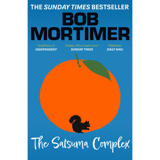 The Satsuma Complex | Боб Мортимър