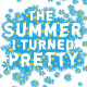 The Summer I Turned Pretty - book 1 | Джени Хан