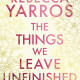 The Things We Leave Unfinished | Ребека Ярос