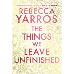 The Things We Leave Unfinished