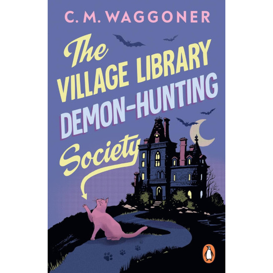 The Village Library Demon-Hunting Society | С. М. Уагонър