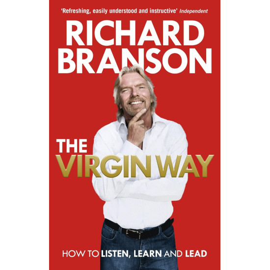The Virgin Way: How to Listen, Learn, Laugh and Lead | Ричард Брансън