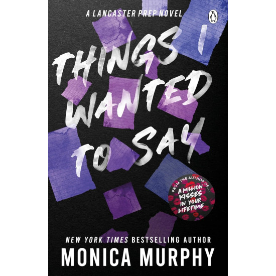 Things I Wanted To Say - book 1 | Моника Мърфи