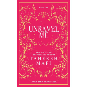 Unravel Me - book 2 - Collector's Edition