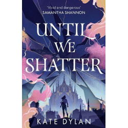 Until We Shatter
