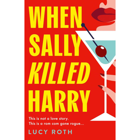When Sally Killed Harry | Луси Рот