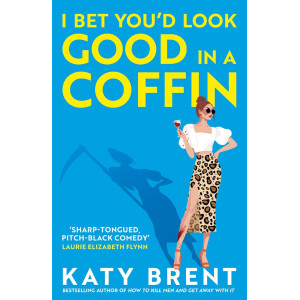 I Bet You’d Look Good in a Coffin - book 2