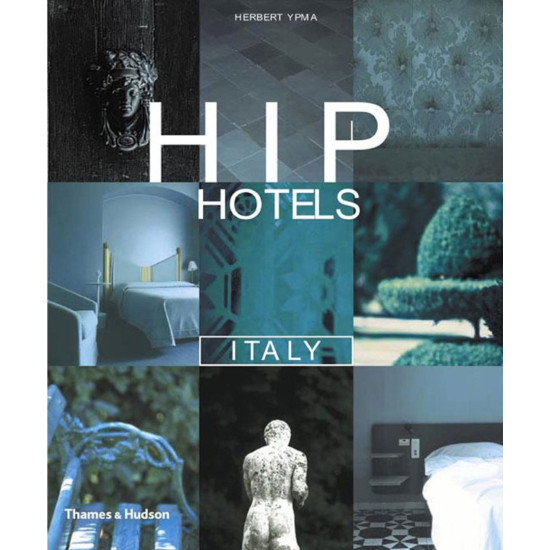 HIP Hotels: Italy HIP Hotels: Italy