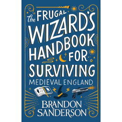 The Frugal Wizard’s Handbook for Surviving Medieval England  The Frugal Wizard’s Handbook for Surviving Medieval England