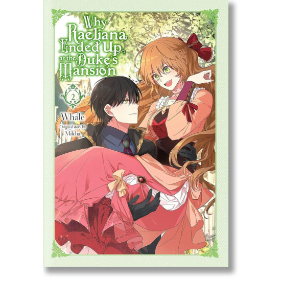 Why Raeliana Ended Up at the Duke's Mansion, Vol. 2 Why Raeliana Ended Up at the Duke's Mansion, Vol. 2