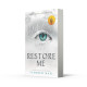 Restore Me - book 4 | Тахере Мафи
