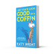 I Bet You’d Look Good in a Coffin - book 2 | Кейти Брент