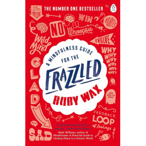 A Mindfulness Guide for the Frazzled