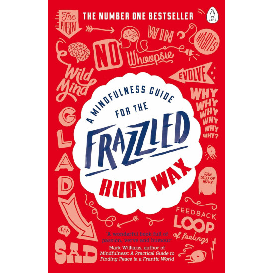 A Mindfulness Guide for the Frazzled