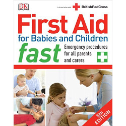 First Aid for Babies and Children Fast