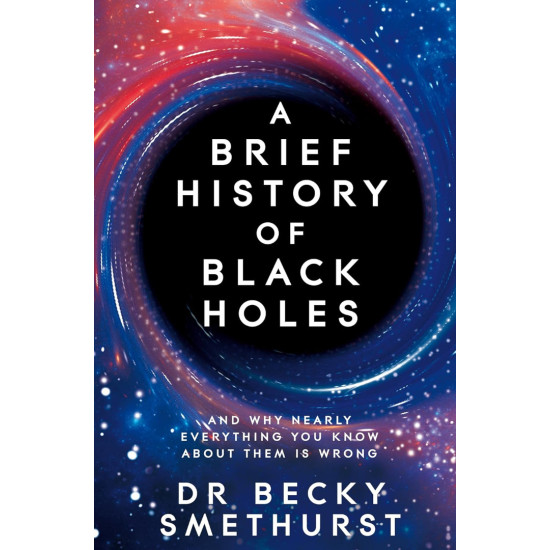 A Brief History of Black Holes | Беки Сметхърст