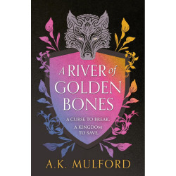 A River of Golden Bones - book 1