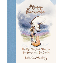 Always Remember: The Boy, the Mole, the Fox, the Horse and the Storm