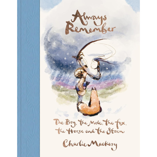Always Remember: The Boy, the Mole, the Fox, the Horse and the Storm | Чарли Макеси