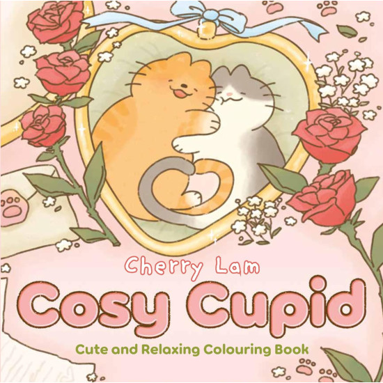 Cosy Cupid: Cute and Relaxing Colouring Book | Cherry Lam