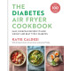 Diabetes Air Fryer Cookbook | Кейти Калдеси