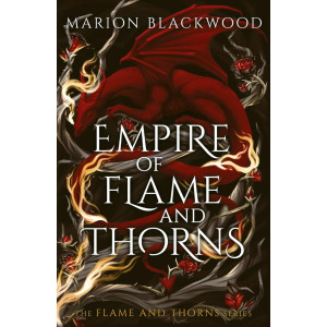 Empire of Flame and Thorns - book 1