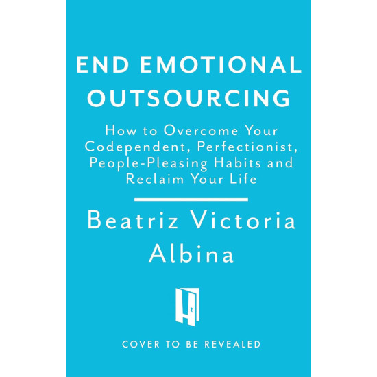 End Emotional Outsourcing | Беатриз Виктория Албина
