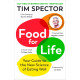Food for Life: Your Guide to the New Science of Eating Well | Тим Спектър