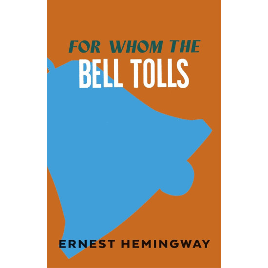 For Whom the Bell Tolls | Ърнест Хемингуей