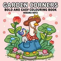 Garden Corners: Bold and Easy Colouring Book