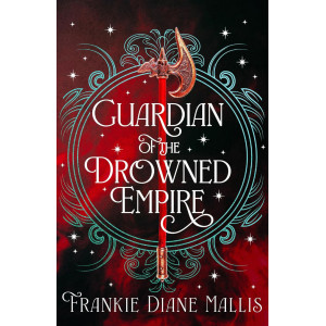  Guardian of the Drowned Empire - book 2