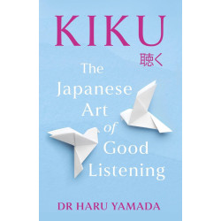 Kiku: The Japanese Art of Good Listening