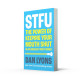 STFU: The Power of Keeping Your Mouth Shut in an Endlessly Noisy World | Дан Лайънс