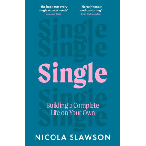 Single: Building a Complete Life on Your Own
