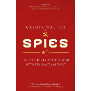 Spies: The epic intelligence war between East and West
