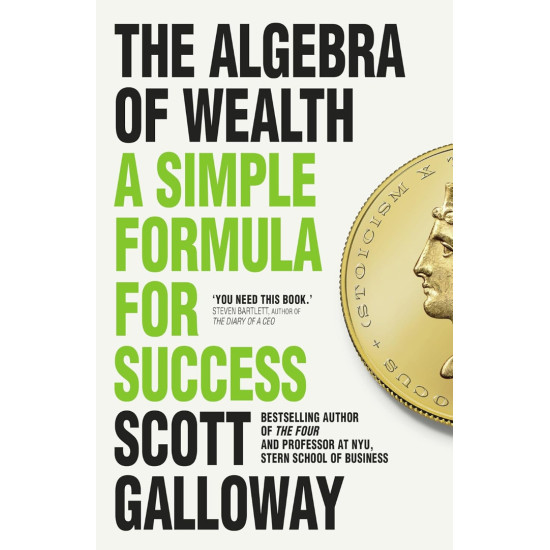 The Algebra of Wealth | Скот Галоуей