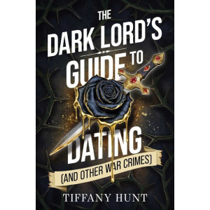 The Dark Lord's Guide to Dating - book 1