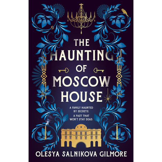 The Haunting of Moscow House | Олеся Салникова Гилмор