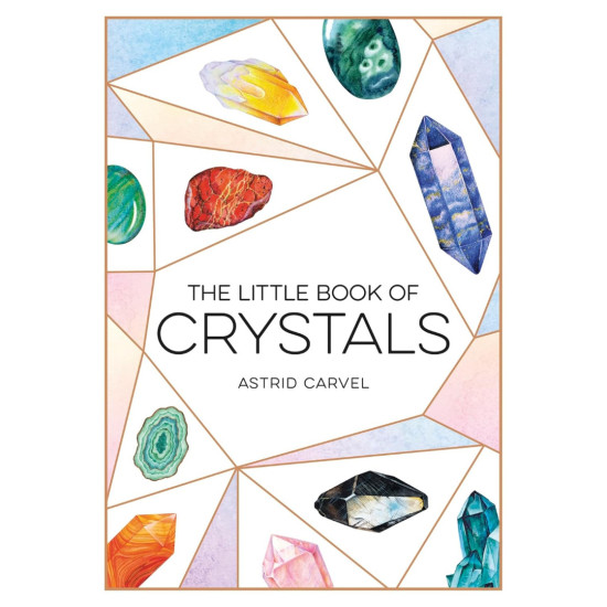 The Little Book of Crystals | Астрид Карвел