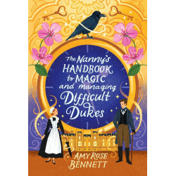 The Nanny's Handbook to Magic and Managing Difficult Dukes