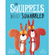 The Squirrels Who Squabbled | Рейчъл Брайт