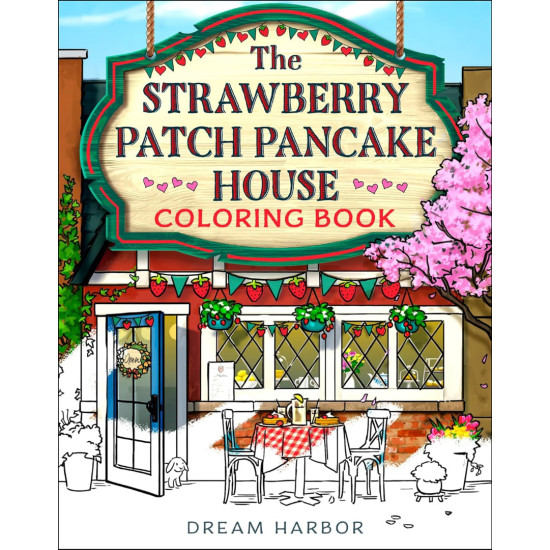 The Strawberry Patch Pancake House Coloring Book | Лори Гилмор