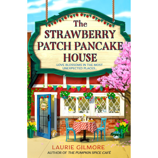 The Strawberry Patch Pancake House | Лори Гилмор