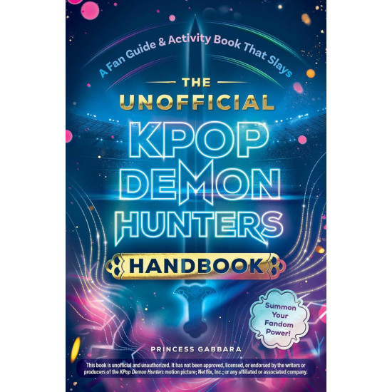 The Unofficial KPop Demon Hunters Handbook | Princess Gabbara