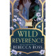 Wild Reverence | Ребека Рос