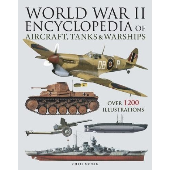 World War II Encyclopedia of Aircraft, Tanks & Warships |