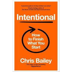 Intentional: How to Finish What You Start